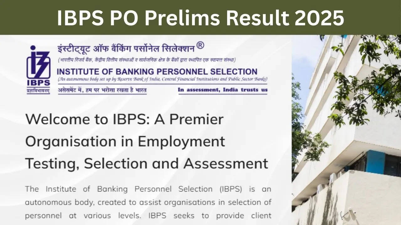 IBPS PO Prelims Result 2025 Declared: On ibps.in check IBPS PO Result ...