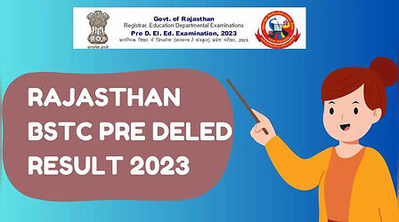 Rajasthan BSTC Pre DElEd Result 2023: राजस्थान डीएलएड रिजल्ट panjyikpredeled.in पर, यहां करें चेक