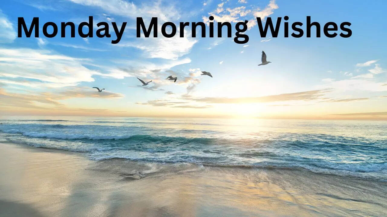 Monday Morning Wishes, Monday Good Morning Wishes, Monday Morning Messages