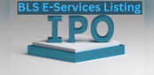 BLS E-Services Listing: आज लिस्ट होगा बीएलएस ई-सर्विसेज का शेयर, डबल से भी ज्यादा हो सकता है पैसा, चेक करें GMP
