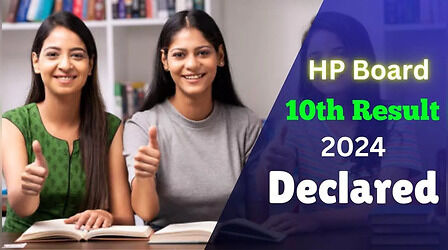 HP Board 10th Result 2024 Declared: हिमाचल बोर्ड 10वीं का रिजल्ट घोषित, hpbose.org पर डायरेक्ट करें चेक