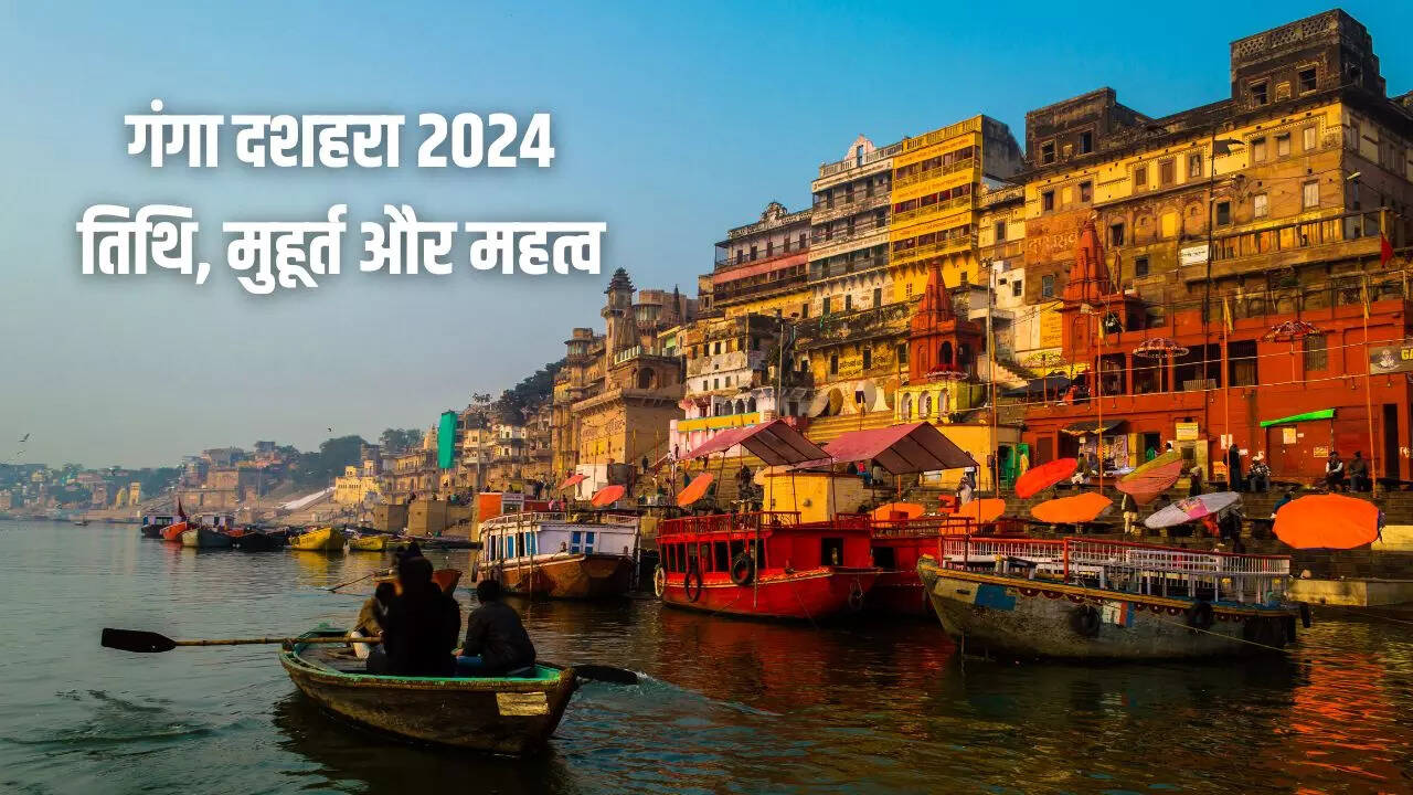 Ganga Dusherra 2024 Date And Time