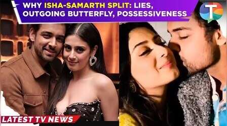 Isha Malviya और Samarth Jurel आखिर क्यूँ हुए अलग, यहाँ जानिए असली वजह