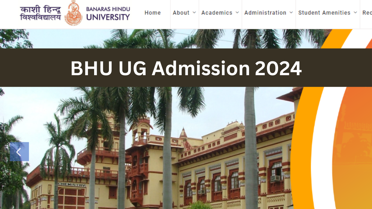 BHU UG Admission 2024,BHU UG Registration 2024