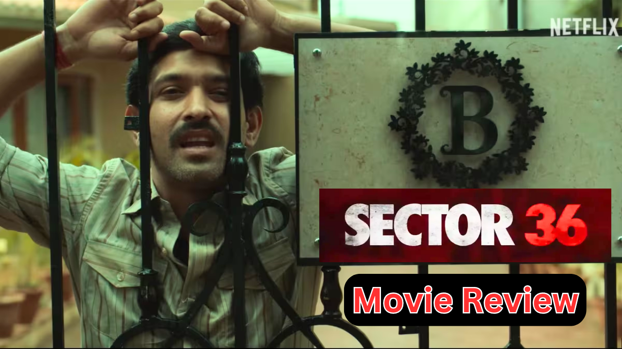 Sector 36 Movie Review in Hindi