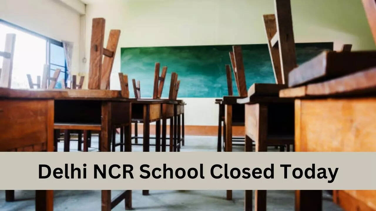 Delhi NCR School Closed Today, School Closed Today News
