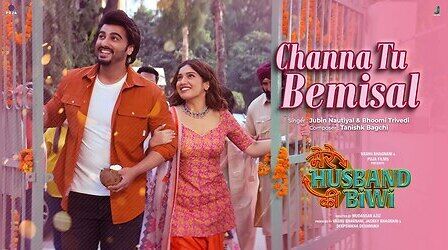 'मेरे हस्बैंड की बीवी' का 'Channa Tu Bemisal' गाना हुआ रिलीज, अर्जुन-भूमि की रोमांटिक केमिस्ट्री आई नजर