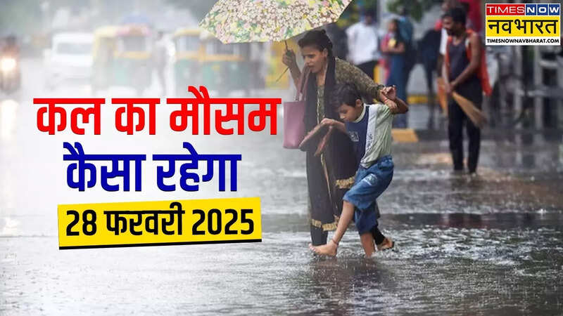 kal ka mausam 28 february 2025.