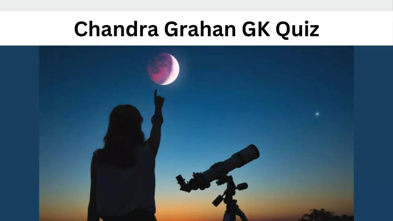 Chandra Grahan GK Quiz