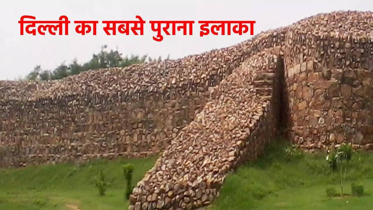 oldest habitate area in delhi