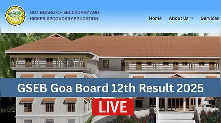 results.gbshsegoa.net पर जारी हुआ रिजल्ट, लड़कियों का पासिंग पर्सेंटेज गया 92.4