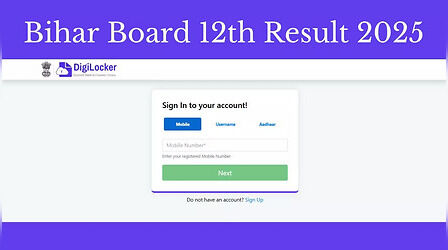 Bihar Board 12th Result 2025: डिजिलॉकर पर कैसे चेक करें बिहार बोर्ड 12वीं रिजल्ट, ये रहा स्टेप बाय स्टेप प्रोसेस