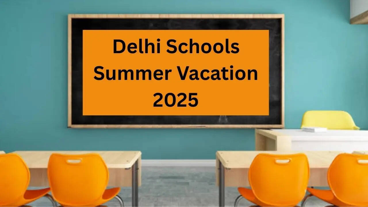 Delhi Schools Summer Vacation 2025, Summer Vacation In Delhi NCR Schools