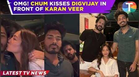 करण वीर मेहरा के सामने इस शख्स को चुम दरांग ने किया किस, वीडियो हुआ जमकर वायरल