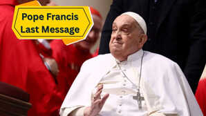Pope Francis Dies नहीं रहे पोप फ्रांसिस क्या था दुनिया के लिए उनका आखिरी संदेश