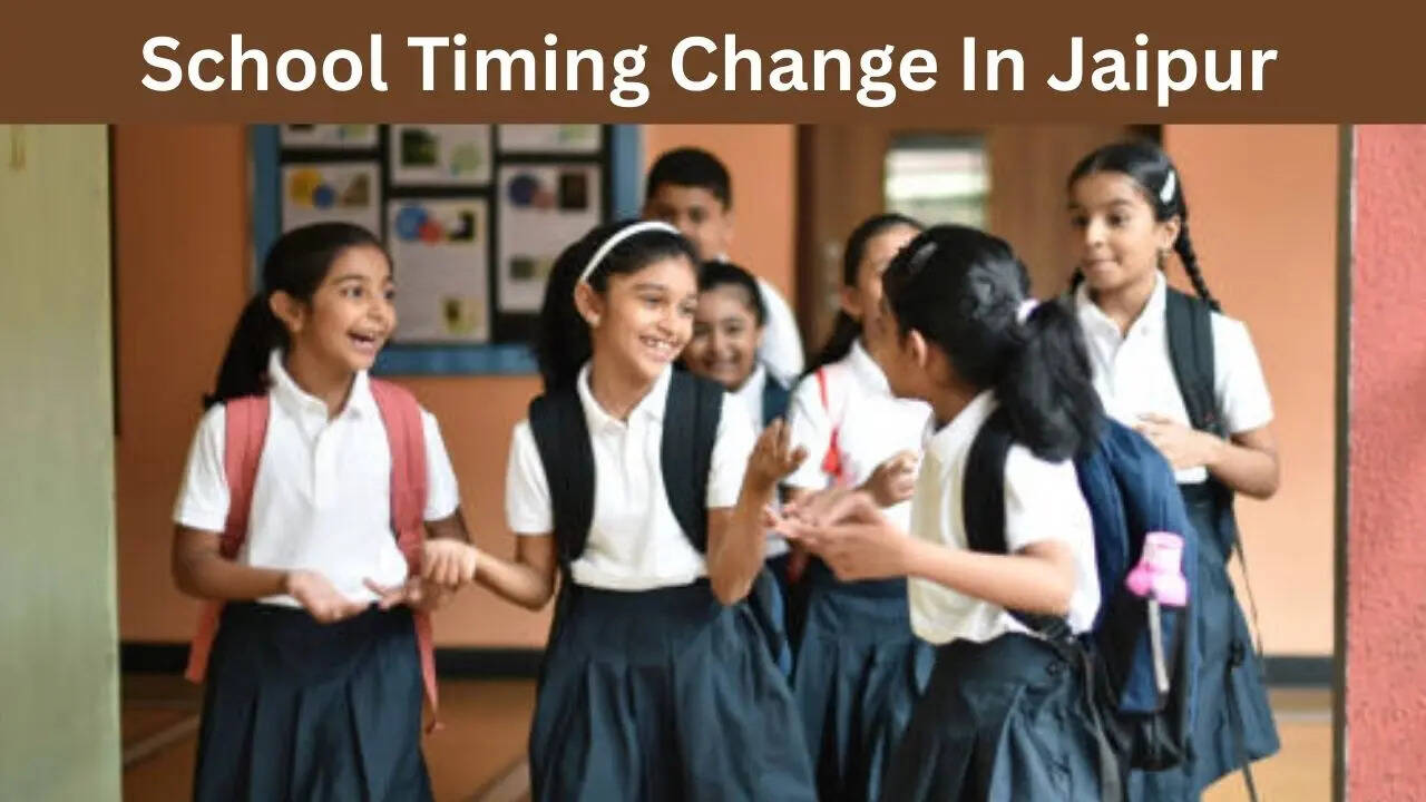Jaipur School Timing Change, School Timing Change In Jaipur, Rajasthan
