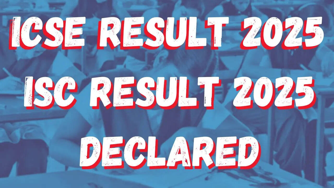 ICSE Result 2025 ISC Result 2025