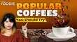 कॉफी के हैं शौकीन टो ट्राई करें ये 5 बेस्ट Coffee Drinks नहीं भूलेंगे स्वाद