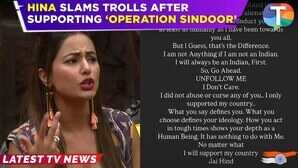 ऑपरेशन सिंदूर का समर्थन करने पर ट्रोल हुईं Hina Khan एक्ट्रेस ने भी दिया ये करारा जवाब