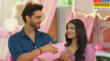 YRKKH Spoiler 11 May पुकी का जोरों-शोरों से स्वागत करेगा पोद्दार परिवार अभीर-अभिरा से माफी मांगेगी रुही