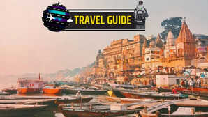 Varanasi Travel Guide वाराणसी जाने का बना रहे हैं प्लान ये रही पूरी ट्रैवल गाइड