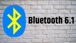 Bluetooth 61 आ गया ब्लूटूथ का नया वर्जन अब मिलेगी पहले से ज्यादा प्राइवेसी और बैटरी बचत जानें खास बातें