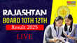 RBSE Rajasthan Board 10th 12th Result 2025 Live शिक्षा मंत्री मदन दिलावर जारी करेंगे राजस्थान बोर्ड 10वीं 12वीं रिजल्ट तीनों संकाय के नतीजे साथ