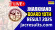 Jharkhand Board Result 2025 Date Time Live झारखंड बोर्ड रिजल्ट कब आएगा कैसे करें चेक