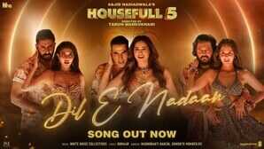 DIL E NADAAN Song Out लाल परी के बाद रिलीज हुआ हाउसफुल 5 का दूसरा गाना दिल ए नादान देखें वीडियो