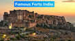 Famous Forts India जरूर देखने चाहिए भारत के ये अद्भुत किले ऐतिहासिक विरासत से हैं भरपूर