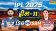 LSG vs SRH Dream11 Prediction लखनऊ और हैदराबाद का मुकाबला मैच से पहले चुनें ड्रीम इलेवन टीम