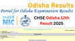 CHSE Odisha 12th Result 2025 Date ओडिशा बोर्ड कक्षा 12वीं का रिजल्ट आज orissaresultsnicin पर ऐसे करें चेक