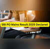 SBI PO Mains Result 2025 OUT जारी हुआ एसबीआई पीओ मेंस परीक्षा का रिजल्ट sbicoin से करें चेक