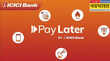 ICICI Bank UPI PayLater आईसीआईसीआई बैंक ने बंद कर दी PayLater सर्विस अगर आप करते रहे हैं यूज तो फटाफट करें ये काम