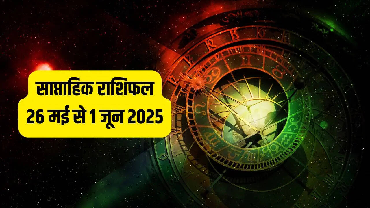 Weekly Horoscope from 26 May to 1 June 2025