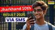 JAC 10th Result 2025 Via SMS झारखंड बोर्ड 10वीं परीक्षा का रिजल्ट इन 2 वेबसाइट पर जानें SMS से कैसे देखें परिणाम