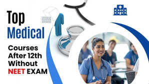 बिना NEET परीक्षा के कौन से हैं मेडिकल कोर्स जहां 12वीं के बाद बना सकेंगे करियर