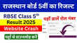 RBSE Rajasthan Board 5th Result 2025 Declared वेबसाइट हो गई क्रैश रोल नंबर वाइज एसएमएस के जरिए चेक करें राजस्थान बोर्ड 5वीं का रिजल्ट