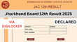 JAC Jharkhand Board 12th Result 2025 Declared जारी हुआ झारखंड बोर्ड कक्षा 12वीं का रिजल्ट डि़जिलॉकर से ऐसे करें चेक