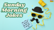 Sunday Morning Jokes मजाकिया अंदाज में करें संडे का आगाज फैमिली व्हाट्सएप ग्रुप पर भेज डाले ये संडे मॉर्निंग जोक्स