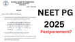 NEET PG 2025 Postponement बड़ी खबर नीट पीजी हुई स्थगित जानें क्या है लेटेस्ट खबर व कब आएगी नई तारीख