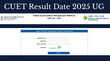 CUET Result Date 2025 सीयूईटी यूजी का रिजल्ट कब आएगा cuetntanicin से डाउनलोड करें आंसर-की पीडीएफ