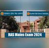 RPSC RAS Mains 2024 इधर आरएएस मेंस के एडमिट कार्ड का इंतजार उधर तारीख आगे बढ़ाने की हो रही मांग