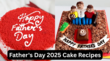 Fathers Day 2025 Cake Recipe अपने हाथों से बनाएं केक फादर्स डे पर पापा को दें ऐसा सरप्राइज देखें 3 तरह के केक की आसान रेसिपी