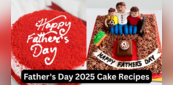 Father's Day 2025 Cake Recipe: अपने हाथों से बनाएं केक, फादर्स डे पर पापा को दें ऐसा सरप्राइज, देखें 3 तरह के केक की आसान रेसिपी