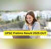 UPSC Prelims Result 2025 जारी हो गया यूपीएससी सिविल सर्विसेज प्रारंभिक परीक्षा का परिणाम तुरंत यहां से करें चेक