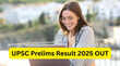 UPSC Prelims Result 2025 जारी हो गया यूपीएससी सिविल सर्विसेज प्रारंभिक परीक्षा का परिणाम तुरंत यहां से करें चेक
