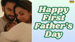 First Fathers Day Quotes पहली बार पापा बने पति-भाई तो दोस्तों को ऐसे दें फादर्स डे की बधाई खुशी से झूम जाएंगे