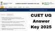 CUET UG Answer Key 2025 Date सीयूईटी यूजी आंसर की कब आएगी कैसे करें चेक