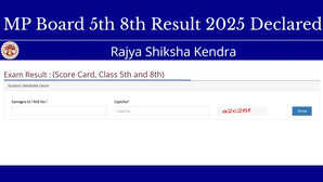 MP Board 5th 8th Result 2025 Declared जारी हुआ एमपी बोर्ड 5वीं 8वीं रिजल्ट इस Direct Link से तुरंत डाउनलोड करें मार्कशीट